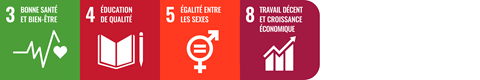 Nos objectifs : bonne santé et bien-être; éducation de qualité; égalités entre les sexes; travail décent et croissance économique